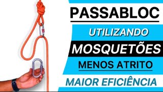 Nó PASSABLOC utilizando MOSQUETÕES para uma maior eficiência - Técnica 2