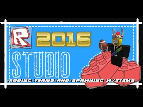 2016-2017 ROBLOX Studio Tutorial - Adding in TEAMS & SPAWNING with Items 2016-2017 ROBLOX Studio Tutorial - Adding in TEAMS & SPAWNING with Items