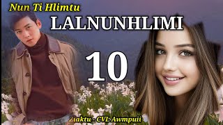 Nun ti hlimtu LALNUNHLIMI - 10 // CVL Awmpuii