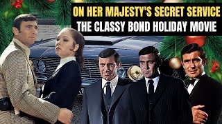 On Her Majesty’s Secret Service-The Classy Bond Holiday Movie