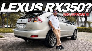 TAMPILAN LEXUS RX350 CUMA 150 JUTAAN !!! PASARAN MASIH 200JUTAAN !!! SIKATTT