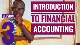 Financial Accounting Lectures - Introduction To Financial Accounting Part 3 - Nhyira Premium
