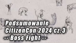 PL Star Citizen - Posumowanie CitizenCon 2024 cz3.