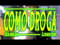 IsADream - COMO DROGA ft LonerKdp (Video Oficial)