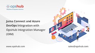 OpsHub Integration Manager(OIM) for Jama Connect and Azure DevOps Integration