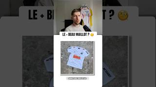 Pour toi quel est le + BEAU maillot de la vidéo ? 🤯