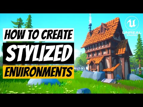 Beginner's Guide to Stylized 3D Environments in UE4 – Complete Workflow Overview