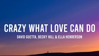 David Guetta, Becky Hill & Ella Henderson - Crazy What Love Can Do (Lyrics)