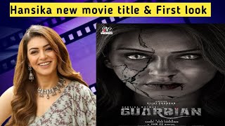 Hansika new movie title & First look | Guardian | v tamil cinema
