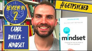 Carol Dweck, Mindset Book Review - #GetPsyched #ReviewIn2