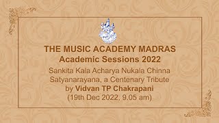 LecDem-07 Sangita Kala Acharya Nukala Chinna Satyanarayana, a Centenary The Music Academy Madras