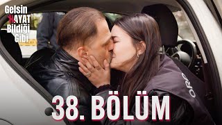 Gelsin Hayat Bildiği Gibi - 38. Bölüm