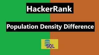 #25 Population Density Difference Hackerrank Solution - SQL | Hackerrank SQL
