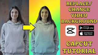 How to REMOVE, CHANGE or REPLACE Video Background | CAPCUT TUTORIAL (Android/iPhone/Windows)