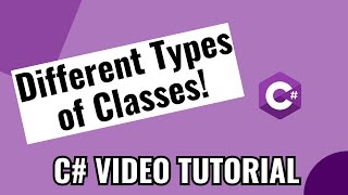 Part 19 - C# Tutorial - Different Classes