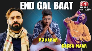 End Gal Baat ft. Babbu Maan | RJ Karan | Maan Saab | RedFM | Latest Punjabi Songs