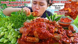 EMPUK SAMPE MOTEL ⁉️ AYAM UTUH PEDAS MANIS BALADO JENGKOL LALAPAN PETE MENTAH CABE RAWIT KENIKIR