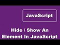 How To Show And Hide An Element Using JavaScript