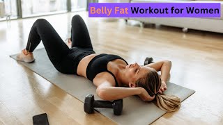 Belly Fat Workout for Women : Your Ultimate Guide!