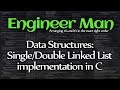 Data Structures: Singly Linked Lists and Doubly Linked lists implementation in C