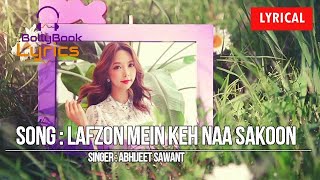 Lafzon Mein Keh Naa Sakoon (Lyrics) - Abhijeet Sawant