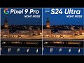 Google Pixel 9 Pro Vs Samsung Galaxy S24 Ultra |Night mode Camera Test Comparison | Samsung Is best