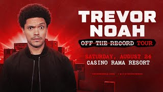 Trevor Noah: Off The Record Tour live at Casino Rama Resort on August 24, 2024!