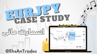 EURJPY SMC Case Study 📈 مثال آموزشی اسمارت مانی