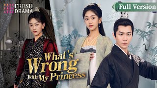 【Full Version】What's Wrong With My Princess | Wu Mingjing, Chang Bin | Fresh Drama