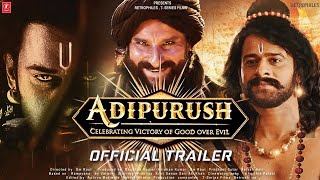 Adipurush (Official Trailer) Hindi | Prabhas | Saif Ali Khan | Kriti Sanon | 2023