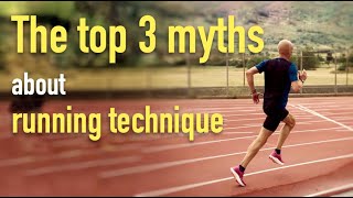 Top three myths about running technique
