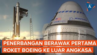 Kejar Ketertinggalan, Roket Boeing Berawak Pertama Akan Meluncur ke Luar Angkasa Pada 6 Mei