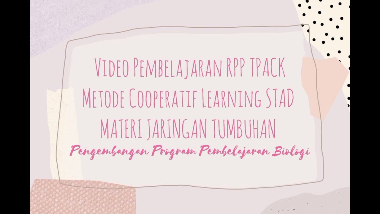 Video Pembelajaran RPP TPACK Dengan Model Pembelajaran Kooperatif Tipe ...