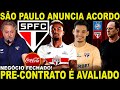 ACERTADO!!! SPFC ANUNCIA ACORDO GIGANTE! ASSINA POR 3 ANOS! VOLTA DE THIAGO MENDES! PRÉ JOGO E+