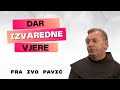 Izvanredna Vjera Je Posebno Važan Dar Duha Svetoga