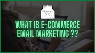 What is eCommerce email marketing |Types of eCommerce email marketing campaigns 2021|Email Marketing