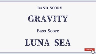 【LUNA SEA】ベーススコア「GRAVITY」 BASS  SCORE J PART