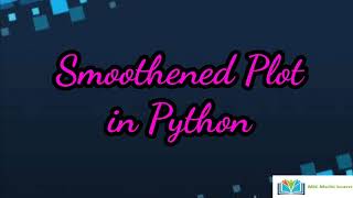 How to smoothen the graph using Python
