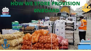 HOW PROVISION IS BEEN STORE ONBOARD SHIP