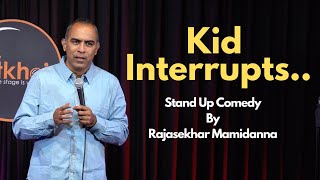 Kid Interrupts | Crowd work | Stand Up Comedy By Rajasekhar Mamidanna