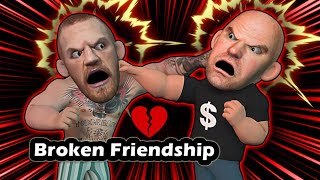Conor and Dana friendship is broken