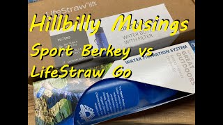 Sport Berkey vs LifeStraw Go - filtered water bottles initial comparison