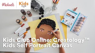 Kids Club Online: Creatology™ Kids Self Portrait Canvas | Michaels