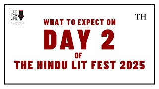 The Hindu Lit for Life 2025: What to expect on Day 2?