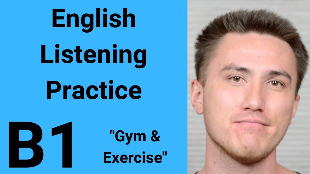 B1 English Listening Practice - The Gym - YouTube