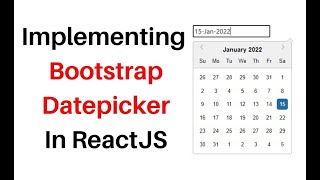 ReactJS datepicker bootstrap class component