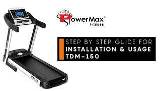 Powermax Fitness TDM-150 Treadmill - Installation & Usage Guide