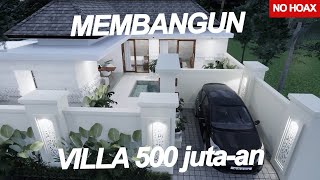 Membangun Villa 500 juta-an, No-HOAX  | Agora Design Bali