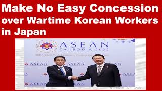 ★Make No Easy Concession over Wartime Korean Workers in Japan.