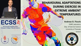 Behavioural Adaptations during Exercise in Extreme Ambient Temperatures - Prof. Flouris